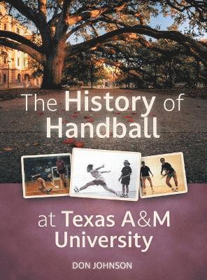 The History of Handball at Texas A&M University 1