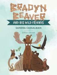 bokomslag Bradyn Beaver and His Wild Friends