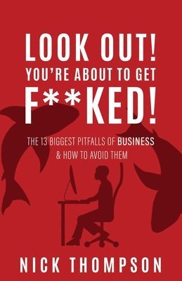 Nick Thompson - LOOK OUT! You're About to Get F**ked!, Häftad