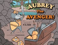bokomslag Aubrey The Avenger!