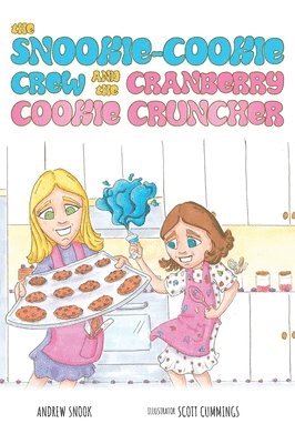 The Snookie-Cookie Crew and The Cranberry Cookie Cruncher 1