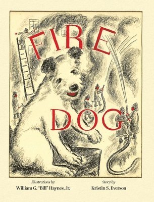 Kristin S Everson, Kristin S. Everson - Fire Dog, Inbunden