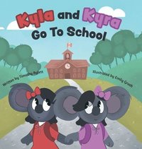 bokomslag Kyla and Kyra Go To School