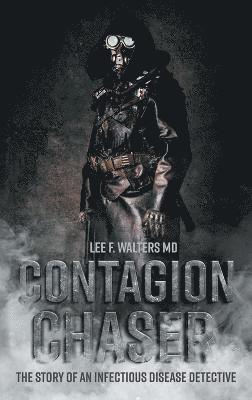 Lee F Walters, Lee F. Walters - Contagion Chaser, Inbunden