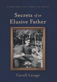 bokomslag Secrets of an Elusive Father