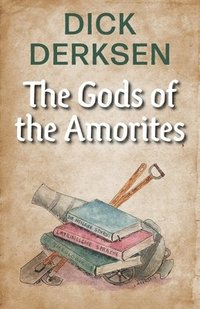 bokomslag The Gods of the Amorites