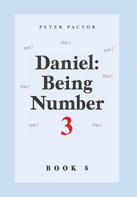 Daniel: Being Number 3 1