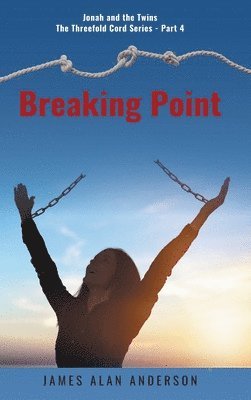 James Alan Anderson - Breaking Point, Inbunden