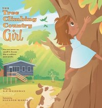 bokomslag The Tree Climbing Country Girl