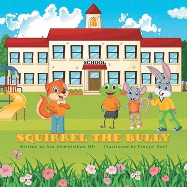 bokomslag Squirrel the Bully