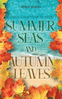 bokomslag Summer Seas and Autumn Leaves