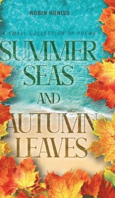 bokomslag Summer Seas and Autumn Leaves