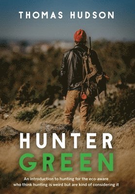 Thomas Hudson - Hunter Green, Inbunden