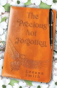 bokomslag Precious Not Forgotten