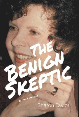 Sharon Taylor - Benign Skeptic, Inbunden