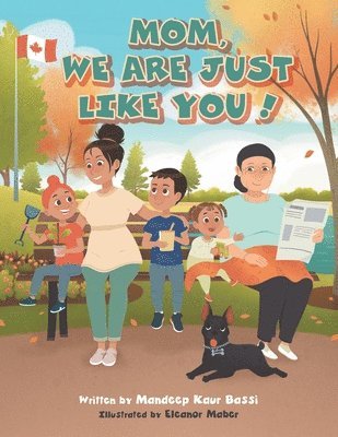 Mom, We Are Just Like You! 1