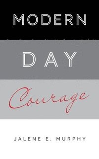 bokomslag Modern Day Courage