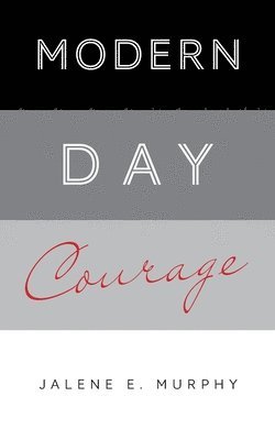 Modern Day Courage 1