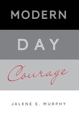 Modern Day Courage 1