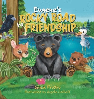 Gina Frisby - Eugene's Rocky Road to Friendship, Inbunden