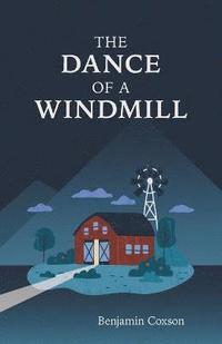 bokomslag The Dance of a Windmill