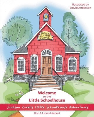 Ron Hiebert, Liana Hiebert - Welcome to the Little Schoolhouse, Häftad