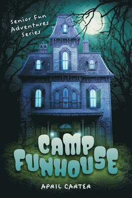 Camp Funhouse 1