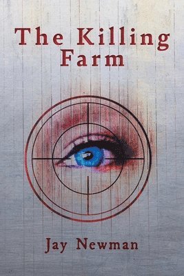 Jay Newman - Killing Farm, Häftad