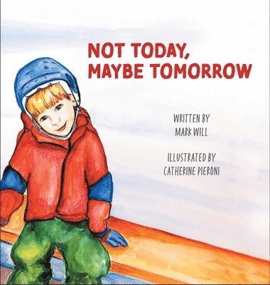 Not Today, Maybe Tomorrow 1