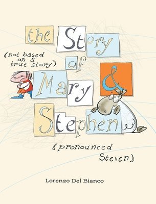 The Story, (not based on a true story) of Mary & Stephen (pronounced, Steven) 1