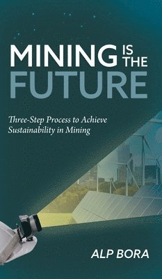 bokomslag Mining is the Future