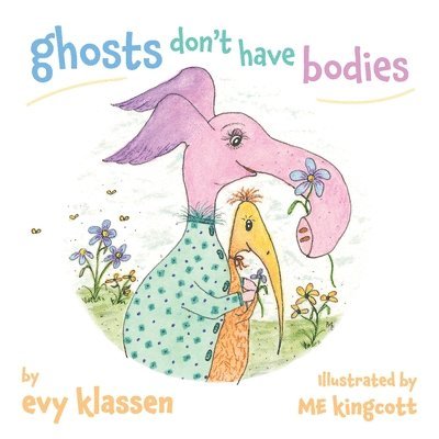 Evy Klassen, evy klassen - ghosts don't have bodies, Häftad