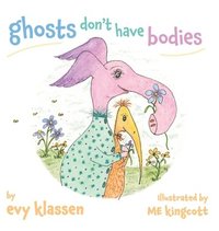 bokomslag ghosts don't have bodies