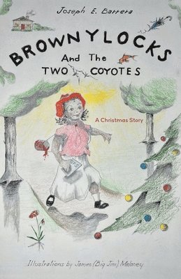 Brownylocks and the Two Coyotes (A Christmas Story) 1