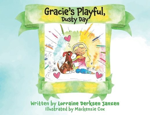 Gracie's Playful, Dusty Day 1