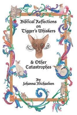 Biblical Reflections on Tigger's Whiskers and Other Catastrophes 1