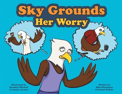Sky Grounds Her Worry 1