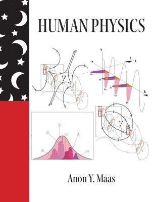 Anon Y Maas, Anon Y. Maas - Human Physics, Inbunden
