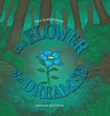 Flower Who Dreamed 1