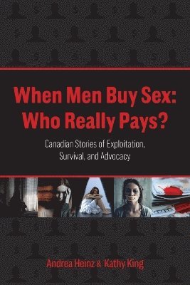 Andrea Heinz, Kathy King - When Men Buy Sex, Häftad