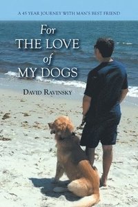 bokomslag For The Love of My Dogs