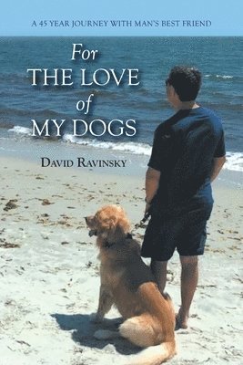 bokomslag For The Love of My Dogs