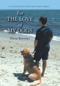 bokomslag For The Love of My Dogs