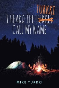 bokomslag I Heard the Turkki Call My Name