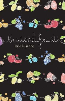 Brie Susanne - Bruised Fruit, Häftad
