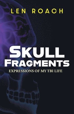 Len Roach, Christopher Gooding - Skull Fragments, Häftad