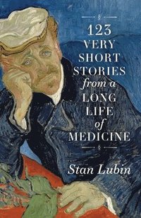 bokomslag 123 Very Short Stories from a Long Life in Medicine