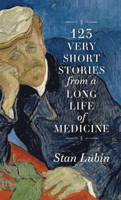 bokomslag 123 Very Short Stories from a Long Life in Medicine