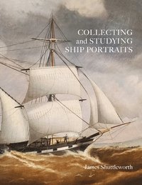 bokomslag Collecting and Studying Ship Portraits