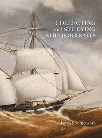 bokomslag Collecting and Studying Ship Portraits